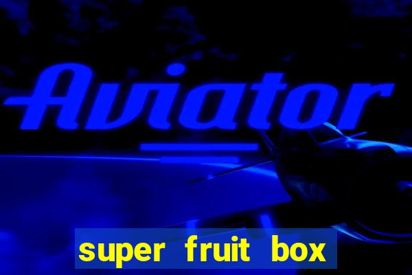 super fruit box blox fruits codes