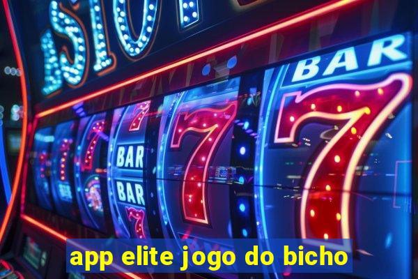 app elite jogo do bicho