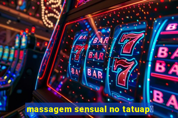 massagem sensual no tatuap茅