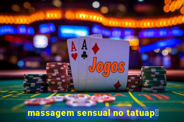 massagem sensual no tatuap茅