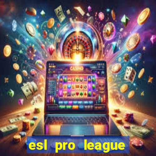 esl pro league season 20 jogos