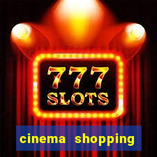 cinema shopping conquista sul