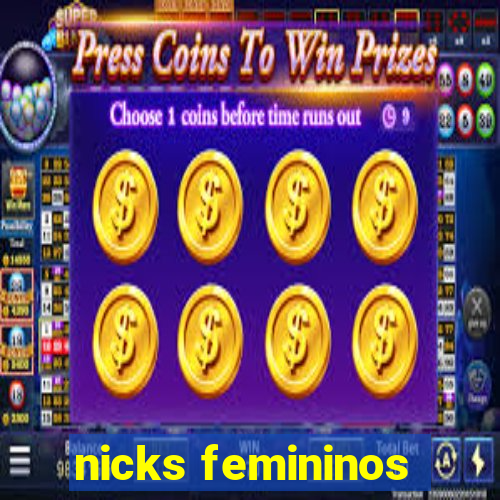 nicks femininos