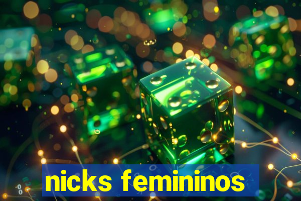 nicks femininos