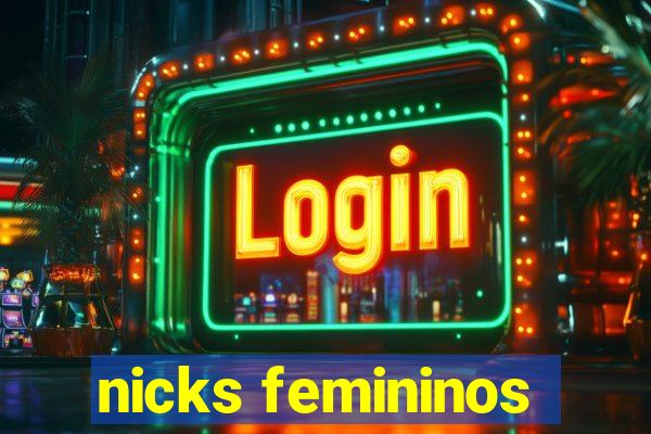 nicks femininos