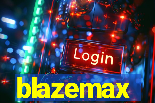 blazemax