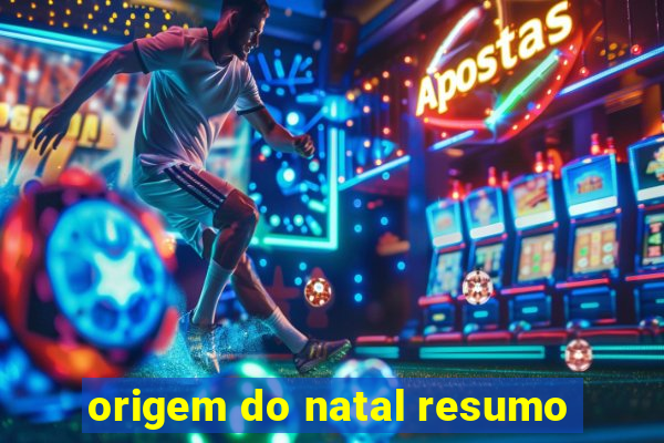 origem do natal resumo