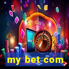 my bet com