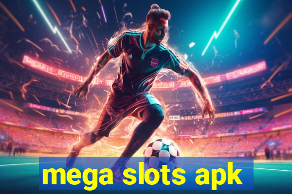 mega slots apk