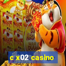 c x02 casino