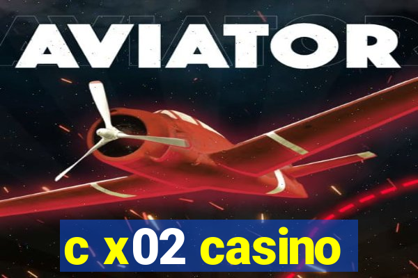 c x02 casino