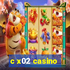 c x02 casino