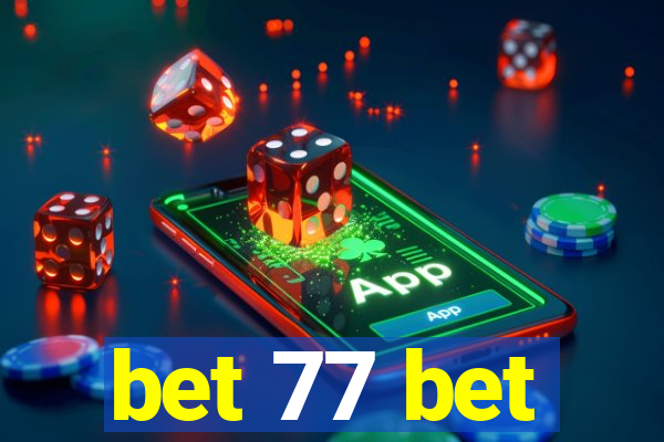 bet 77 bet