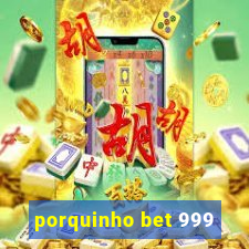 porquinho bet 999