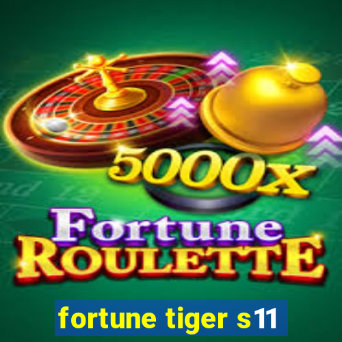 fortune tiger s11