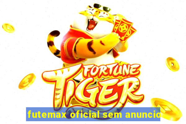 futemax oficial sem anuncio