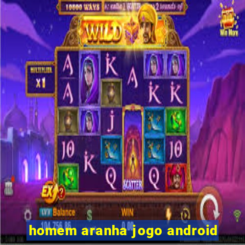 homem aranha jogo android