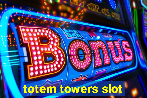 totem towers slot