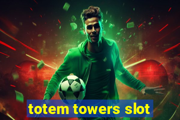 totem towers slot