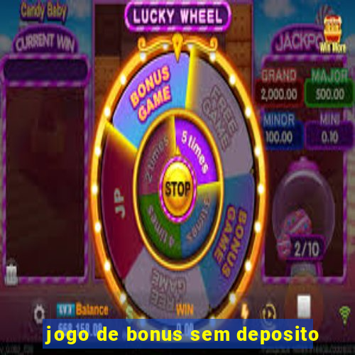 jogo de bonus sem deposito