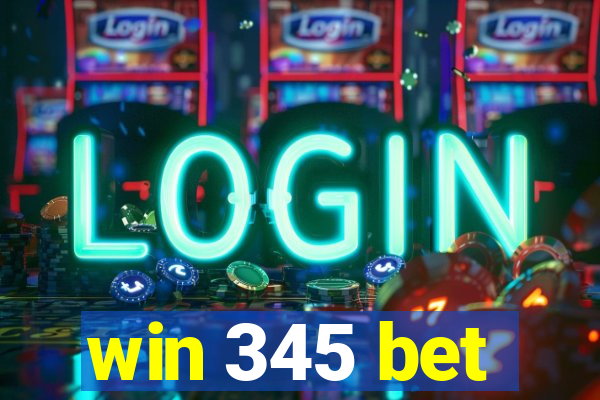 win 345 bet