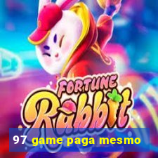 97 game paga mesmo