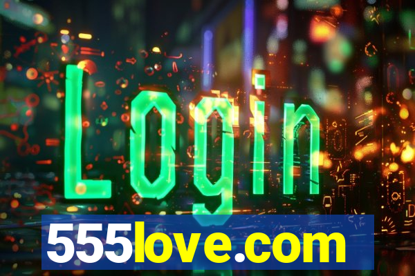 555love.com