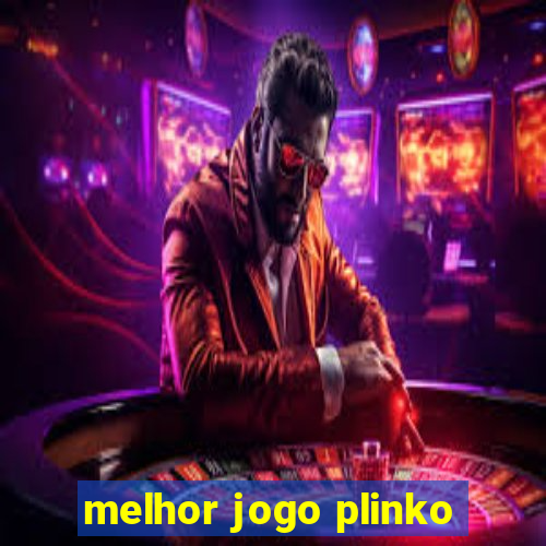 melhor jogo plinko