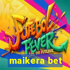 maikera bet