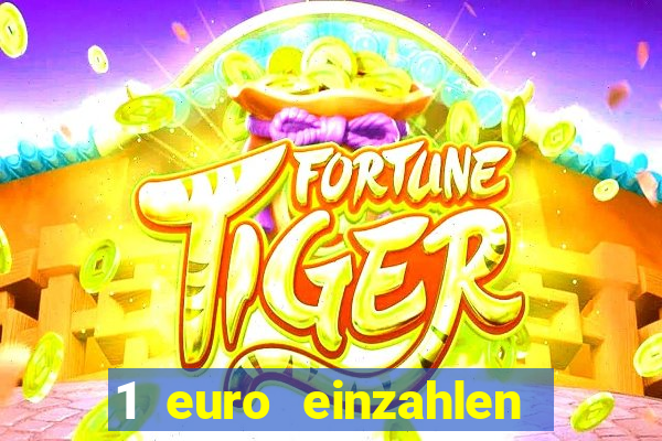 1 euro einzahlen casino 2020