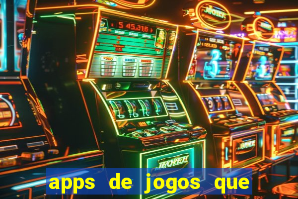 apps de jogos que pagam de verdade