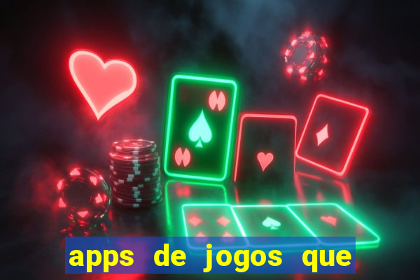 apps de jogos que pagam de verdade