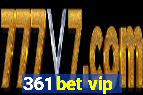 361 bet vip