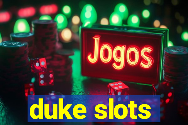 duke slots