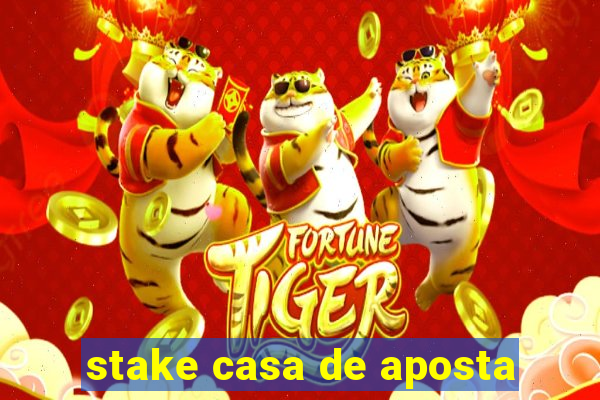 stake casa de aposta