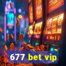 677 bet vip