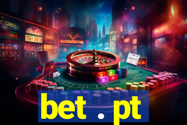 bet . pt