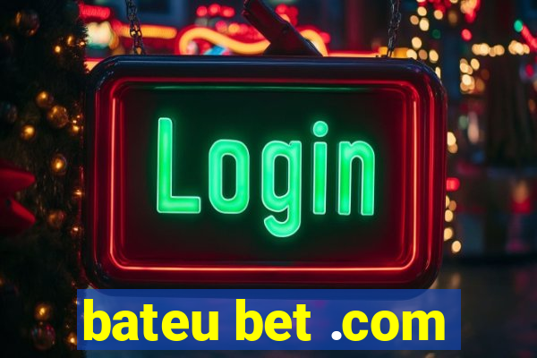 bateu bet .com