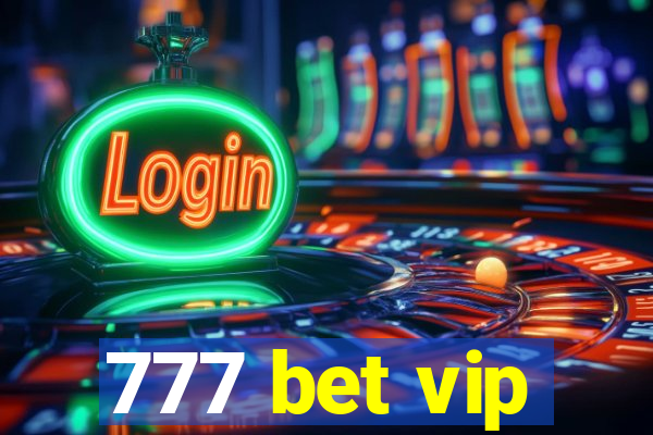 777 bet vip