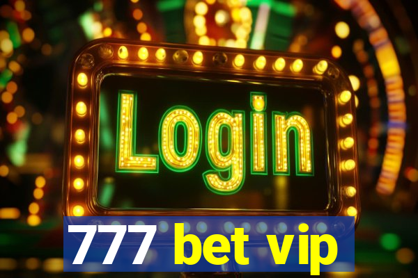 777 bet vip