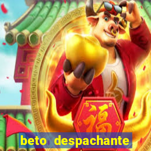 beto despachante pouso alegre