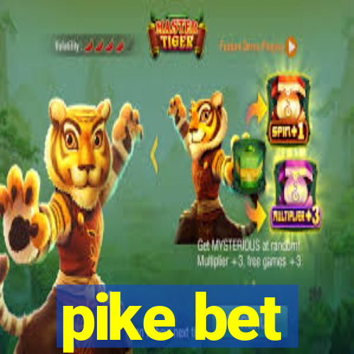 pike bet