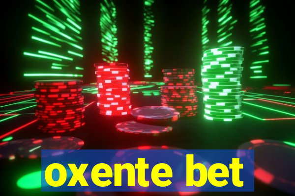 oxente bet