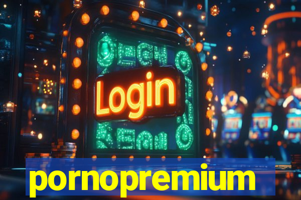 pornopremium