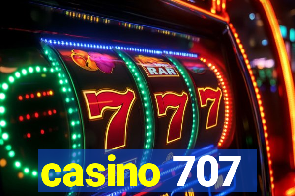 casino 707