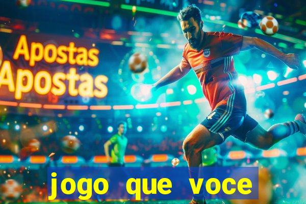 jogo que voce ganha dinheiro de verdade