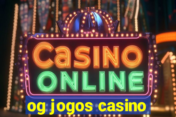 og jogos casino