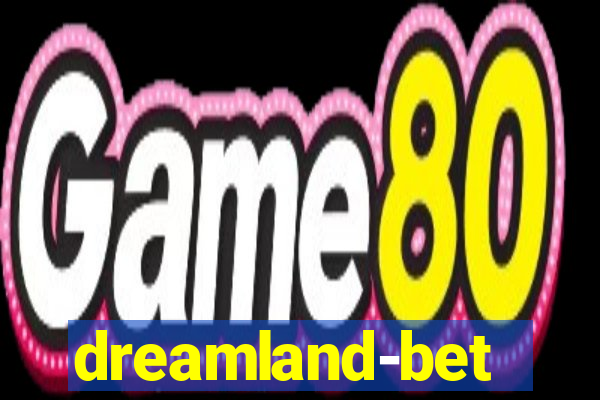 dreamland-bet