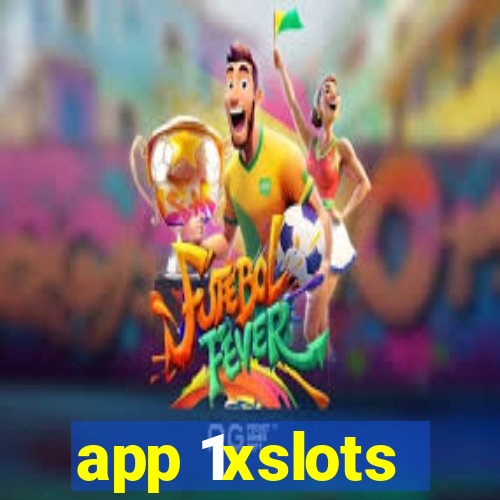 app 1xslots