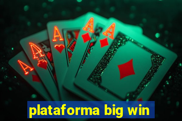 plataforma big win